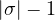 |\sigma|-1